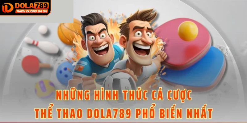 Tổng hợp các môn thể thao DOLA789 phổ biến nhất