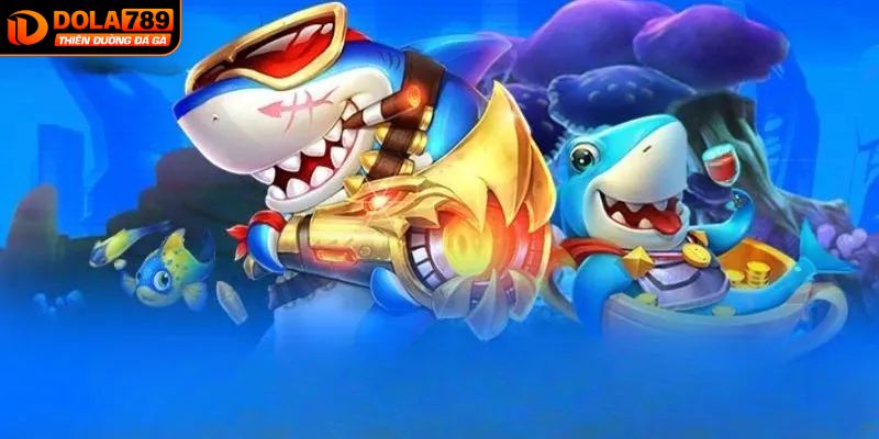 Những ưu điểm nổi bật về game săn cá đổi thưởng DOLA789
