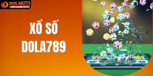 Xổ Số DOLA789 – Điểm Đến Hấp Dẫn Dành Cho Người Yêu Số