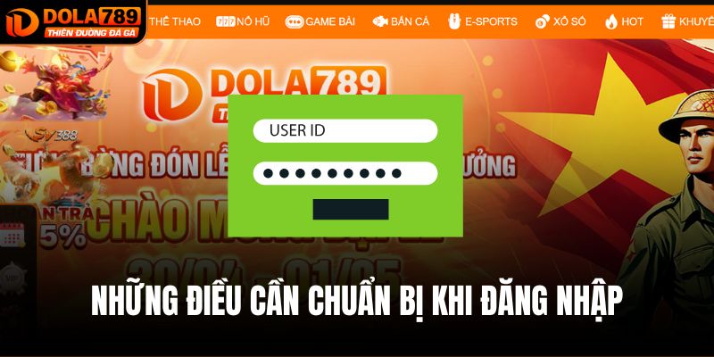 Những điều cần chuẩn bị khi đăng nhập