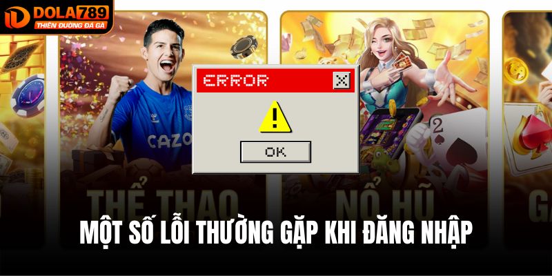 Một số lỗi thường gặp khi đăng nhập