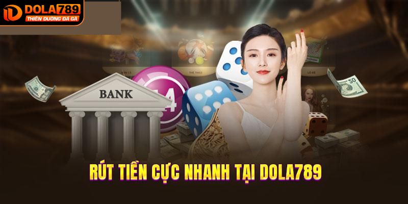 Các ưu điểm nổi trội khi thực hiện rút tiền tại DOLA789