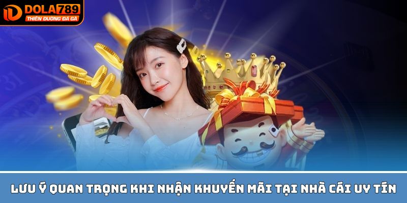 Lưu ý đáng giá khi sử dụng khuyến mãi DOLA789